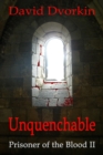 Prisoner of the Blood II: Unquenchable - eBook