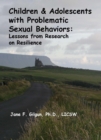 Children & Adolescents with Problematic Sexual Behaviors - eBook