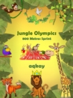 Jungle Olympics: 800 Metres Sprint - eBook