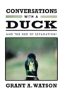 Conversations with a Duck : And the End of Separation! - eBook