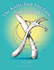 The Knife and the Fork Go Dancing - Book