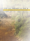 On the Road to Pa'A : On the Road to a Strong and Solid Foundation - eBook