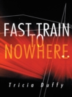 Fast Train to Nowhere - eBook