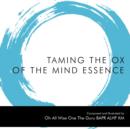 Taming the Ox of the Mind Essence - Book