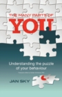 The Many Parts of You : Understanding the Puzzle of Your Behaviour - Book