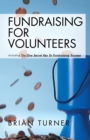 Fundraising for Volunteers : Including the One Secret Key to Fundraising Success - eBook