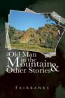 The Old Man in the Mountain and Other Stories - Book
