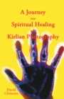 A Journey into Spiritual Healing and Kirlian Photography - eBook