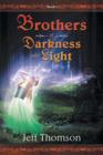 Brothers of Darkness and Light : Book I - Book