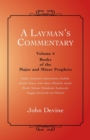A Layman's Commentary : Volume 4 - Books of the Major and Minor Prophets - Book