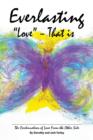 Everlasting Love - That Is : The Continuation of Love from the Other Side - Book