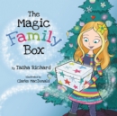 The Magic Family Box : A Crafty Holiday Tradition Full of Love - eBook