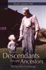 When Descendants Become Ancestors : The Flip Side of Genealogy - Book