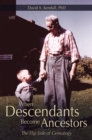 When Descendants Become Ancestors : The Flip Side of Genealogy - eBook