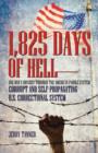 1,825 Days of Hell : One Man's Odyssey Through the American Parole System: Corrupt and Self-Propagating Us Correctional System - Book