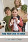 Help Your Child to Thrive : Making the Best of a Struggling Public Education System - Book