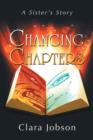 Changing Chapters : A Sister's Story - Book