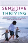 Sensitive and Thriving : My Family'S Journey from Stress, Struggle, and Sickness to Happiness, Health, and Freedom - eBook