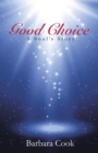 Good Choice : A Soul's Story - Book