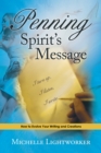 Penning Spirit'S Message : How to Evolve Your Writing and Creations - eBook