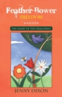 Feather Bower Freedom : The Heart of the Dragonfly - Book