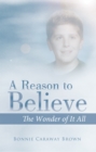 A Reason to Believe : The Wonder of It All - eBook