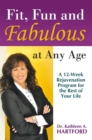 Fit, Fun and Fabulous : At Any Age - eBook