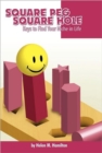 Square Peg Square Hole : Keys to Find Your Niche in Life - Book