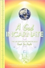 A God Incarnate : The Life Path of the Master Jesus - Book