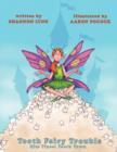 Tooth Fairy Trouble Hits Tinsel Tooth Town - Book
