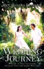 The Wedding Journey : A Guide to Your Ceremony, Personal Vows & Joyful Marriage - Book