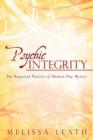 Psychic Integrity : The Respected Practice of Modern-Day Mystics - Book