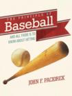 The Principle of Baseball : All There Is to Know about Hitting and More - Book