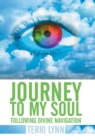 Journey to My Soul : Following Divine Navigation - Book