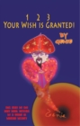 1, 2, 3 Your Wish Is Granted! - eBook