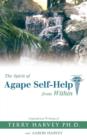 The Spirit of Agape Self-Help from Within : Inspirational Writings of Terry Harvey - Book