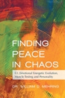 Finding Peace in Chaos : E3: Emotional Energetic Evolution, Muscle Testing and Personality - eBook