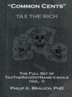 "Common Cents" : The Full Set of Taxtherichdotname Emails (Vol. 1) - eBook