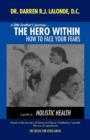 A Little Brother's Journey... the Hero Within : How to Face Your Fears - Book