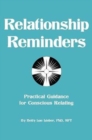 Relationship Reminders : Practical Guidance for Conscious Relating - Book