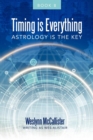 Timing Is Everything; Astrology Is the Key-Book 11 - Book