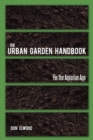 An Urban Garden Handbook : -For the Aquarian Age - Book