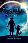 The Cowgirl Princess and Starwalker : My Mother's Story - eBook