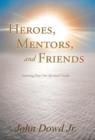 Heroes, Mentors, and Friends : Learning from Our Spiritual Guides - Book