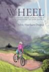 Wheel : A Recovery from Chronic Pain and Discovery of New Energy - Book