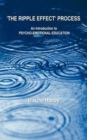 The Ripple Effect Process : An Introduction to Psycho-Emotional-Education - Book