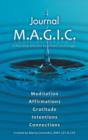 Journal M.A.G.I.C. : A Five Step Process to Create Your Magic. - Book