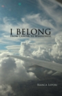 I Belong : From Cancer to Wholeness - eBook