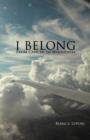 I Belong : From Cancer to Wholeness - Book