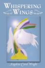 Whispering Wings : My Walk with God - Book